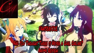 IM BACK AND..... | And you Thought there is never a girl online? Anime Review