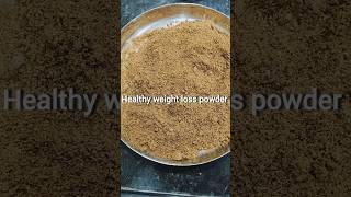 healthy weight loss powder #trendingvideo #weightlosspowder