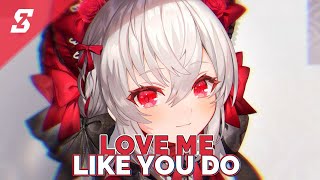 [Nightcore] - Love me like you do - (Lyrics)