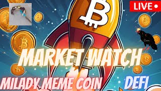 MILADY MEME COIN  JASMY COIN  BTC  $NFK  CAW  CRONOS  DEFI   \ MARKET WATCH \   ***WE ARE LIVE***