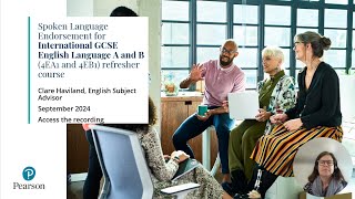 Pearson Edexcel International GCSE spoken language endorsement refresher training, September 2024