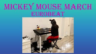 ミッキーマウス•マーチ(ユーロビート) Mickey Mouse March Eurobeat 
Yamaha STAGEA ELC-02 エレクトーン演奏