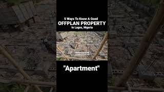 5 Ways To Know A Good Offplan Property In Nigeria - #hthrealestatemasterclass