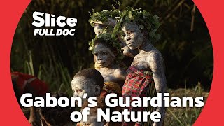 Guardians of Gabon’s Green Heart: Nature, Tradition, and Spirit | FULL DOCUMENTARY