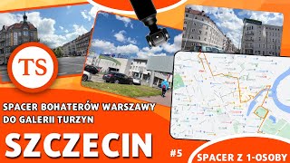 Szczecin #5  - Bohaterów Warszawy - Spacer od Jagiellońskiej na Turzyn Walkingtour - 2024