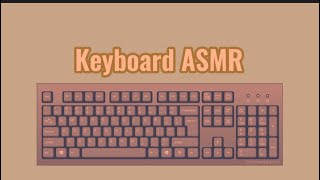 Free Keyboard ASMR (no credit needed) 💕iiAllychowp💕