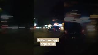 malam minggu sepi sekali