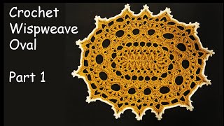 Learn to CROCHET WISPWEAVE OVAL Pattern Part 1