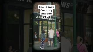 The Black Country Museum Pt.2