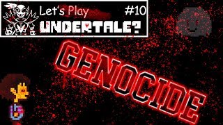 Undying Determination | Let's Play Undertale (Genocide Route) #10