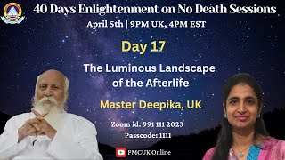 “The Luminous Landscape of the Afterlife”— by Master Deepika, UK.