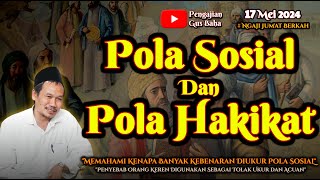 Pola Sosial Dan Pola Hakikat | Gus Baha Terbaru