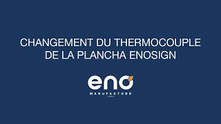 TUTO Changement du THERMOCOUPLE de la plancha ENOSIGN ENO