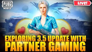 Lets Explore The New Update 3.5 | Partner Gaming