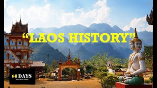 DAY 45   "HISTORY OF LAOS" '80DAYS' Round the World Travel Series with Paul G Roberts