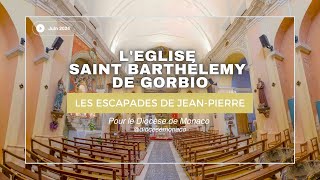 Les escapades de Jean-Pierre - L'Eglise Saint Barthélemy de Gorbio - Juin 2024