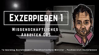 Exzerpieren I: Das Wichtigste aus einem Text holen! Wissenschaftliches Arbeiten - C05