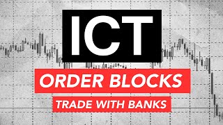 Order Blocks | ICT Trading Strategy