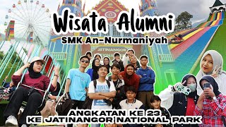 Wisata Alumni SMK An Nurmaniyah Angkatan ke-23 | Jatinangor National Park 2023