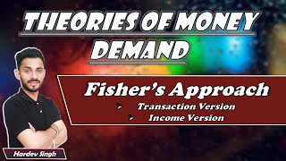 #39 Theories of Money Demand (Fisher's Version) | explained by Hardev Thakur