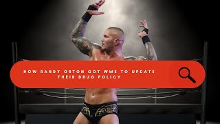 How Randy Orton Got WWE's Drug Policy Updated