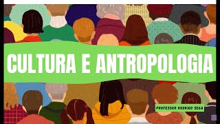 Cultura e Antropologia - Revisão ENEM - Sociologia