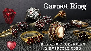 Antique Garnet Ring - Healing Properties & Everyday Uses