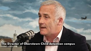 #185 - Damien Hernon: The Director of Oberstown child detention campus