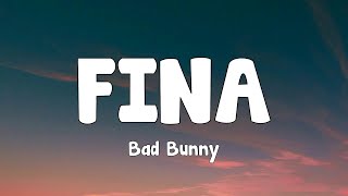 Bad Bunny - FINA (Lyrics)