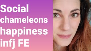 Absorbing happiness | infj FE | social chameleon