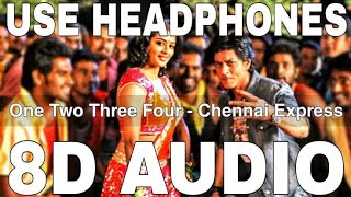 One Two Three Four (8D Audio) || Chennai Express || Shahrukh Khan, Deepika Padukone, Priyamani