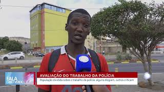 População avalia trabalho da polícia | Fala CV