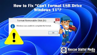 How to Fix “Can't Format USB Drive Windows 11”? | Working Solutions| Rescue Digital Media