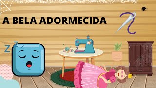 A BELA ADORMECIDA - CONTO DE FADAS | FAIRY TALES