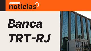 Concurso TRT RJ: FCC é a favorita para ser a banca do próximo edital | Plantão de notícias #aovivo