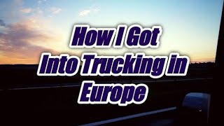 How I Got My Start In Trucking (Local Work)