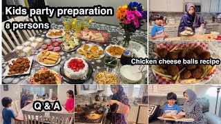 Kids party preparation and chicken cheese balls recipe/ Q & A vlog