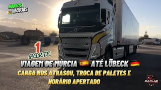 Viagem de Múrcia 🇪🇸 x Lübeck 🇩🇪 (parte 1) carga atrasou,troca de paletes e horário apertado