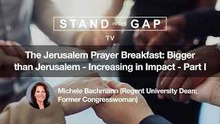 Stand in the Gap TV: The Jerusalem Prayer Breakfast - Part 1