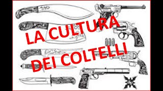 LA CULTURA DEI COLTELLI