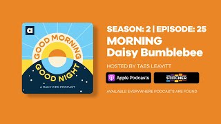 Good Morning, Good Night | Season 2, Episode 25: MORNING Daisy Bumblebee