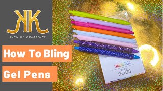 How to Bling Gel Pens with King of Kreations