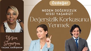 DEĞERSİZLİK KORKUSU NASIL AŞILIR? İLİŞKİLERDE DEĞERSİZLİK HİSSİ, BİLİNÇALTI ETKİSİ #2 Güçlü Olmak