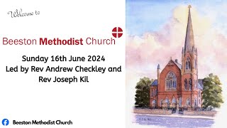 BMC Sunday Morning Service - 16th June 2024 - Rev Andrew Checkley and Rev Joseph Kil