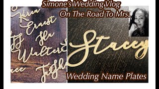 SIMONES WEDDING VLOG COUNTDOWN 📆 ON THE ROAD TO MRS. ETSY WEDDING NAME PLATES✨