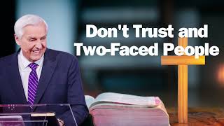 Don't Trust and Two Faced People   David Jeremiah 2024