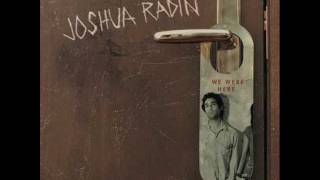 Joshua Radin - Everything'll Be Alright (Will's Lullaby)