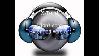 X:Tend Feat. Wincent - I Don't Care (extended version)