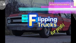 CAN YOU FLIP 67-87 CHEVY TRUCKS AND MAKE MONEY?