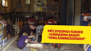 Hjärnorna bakom "omklädningsdörren" | Möt Byggmax kunder 2016